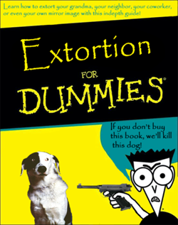 Extortion For Dummies